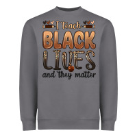 Storm i teach black lives and they matter Heavyweight Sweatshirt - Zillion Design Studio