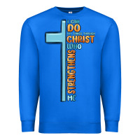 True Royal i can do all things through christ who strengthens Premium Sweatshirt - MaliasSmallBusiness