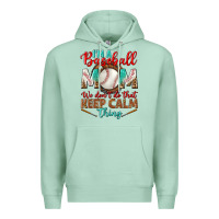 Seafoam I'm A Baseball Mom We Don't Do That Premium Hoodie - BundleAndBundleShop