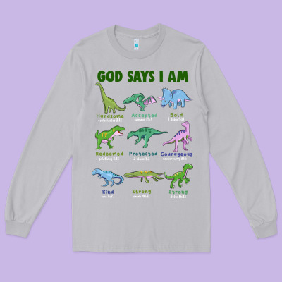 God Says I Am Dinosaurs Long Sleeve Tee Designed By Jahusdesignshop