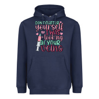 Don't Flatter Yourself I Was Looking At Your Veins Heavyweight Hoodie | Teevron