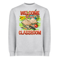 Heather Grey welcome to our classroom Heavyweight Sweatshirt - texasbilliewilder