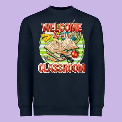 Heavyweight Sweatshirt welcome to our classroom