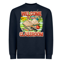 Navy welcome to our classroom Heavyweight Sweatshirt - texasbilliewilder
