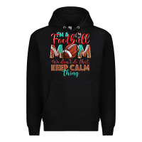 Black I'm a Football mom we don't do that keep calm Premium Hoodie - BundleAndBundleShop