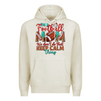 Oatmeal Heather I'm a Football mom we don't do that keep calm Premium Hoodie - BundleAndBundleShop