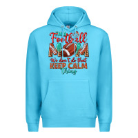 Ocean Blue I'm a Football mom we don't do that keep calm Premium Hoodie - BundleAndBundleShop