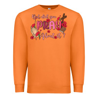 Carrot but did you pray about it Premium Sweatshirt - MaliasSmallBusiness