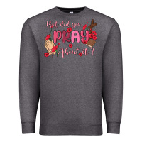 Charcoal Heather but did you pray about it Premium Sweatshirt - MaliasSmallBusiness