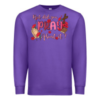 Purple but did you pray about it Premium Sweatshirt - MaliasSmallBusiness