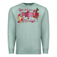 Seafoam but did you pray about it Premium Sweatshirt - MaliasSmallBusiness