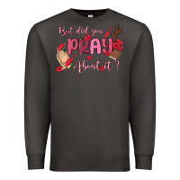 Smoke but did you pray about it Premium Sweatshirt - MaliasSmallBusiness