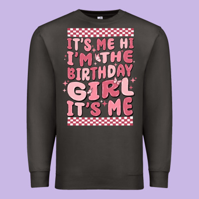 Its Me Hi Im The Birthday Girl Its Me Premium Sweatshirt Designed By Maliassmallbusiness