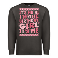 Smoke its me hi im the birthday girl its me Premium Sweatshirt - MaliasSmallBusiness