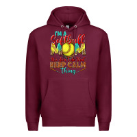 Burgundy I'm a Softball mom we don't do that keep calm Premium Hoodie - BundleAndBundleShop