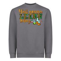 Storm yall gonna learn today Heavyweight Sweatshirt - texasbilliewilder