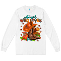 White jusr a girl who loves fall  cowgirl Long Sleeve Tee - AdoDesignShop