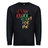 Black its the black history for me Premium Sweatshirt - MaliasSmallBusiness