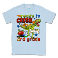 Dusty Blue ready to crush 3rd grade Classic Tee - BundleAndBundleShop