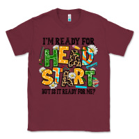 Burgundy i am ready for head start but is it ready for me Classic Tee - AdoDesignShop