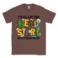 Chestnut i am ready for head start but is it ready for me Classic Tee - AdoDesignShop