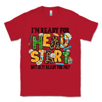 Red i am ready for head start but is it ready for me Classic Tee - AdoDesignShop