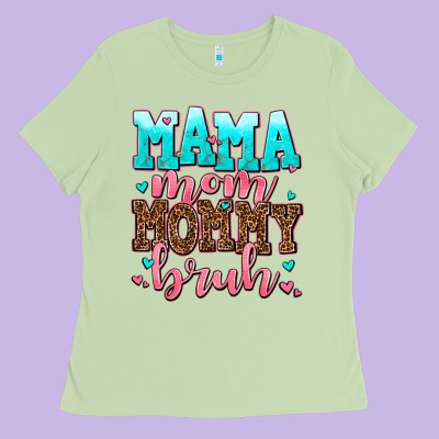 Mama Mom Mommy Bruh Ladies Tee Designed By Adodesignshop
