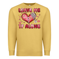Antique Gold leave me tf alone valentines day Premium Sweatshirt - MaliasSmallBusiness