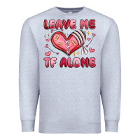Heather Grey leave me tf alone valentines day Premium Sweatshirt - MaliasSmallBusiness