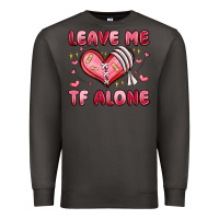 Smoke leave me tf alone valentines day Premium Sweatshirt - MaliasSmallBusiness