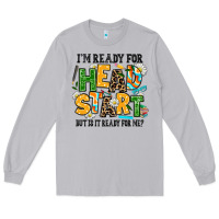 Moon Dust i am ready for head start but is it ready for me Long Sleeve Tee - AdoDesignShop