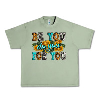 Oil Green be you do you for you Urban Heavy Tee - Zillion Design Studio