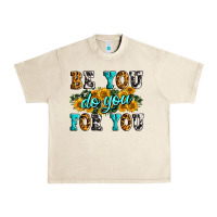 Be You Do You For You Urban Heavy Tee | Teevron