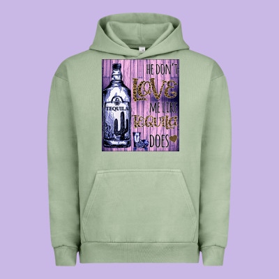 He Don't Like Me Like Tequila Does Nobody Can Urban Hoodie Designed By Bettercallsaul
