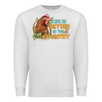 Oatmeal Heather life is better in the country Premium Sweatshirt - MaliasSmallBusiness