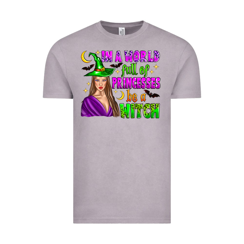 In A World Full Of Princesses Be A Witch Vintage Tee by Zillion Design Studio | Teevron