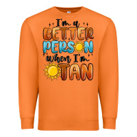 Carrot im better person when im tan Premium Sweatshirt - MaliasSmallBusiness