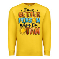 Lemon im better person when im tan Premium Sweatshirt - MaliasSmallBusiness