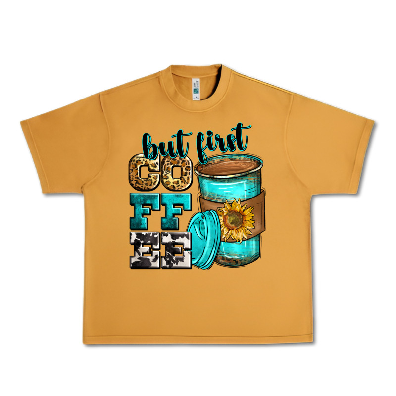 But First Coffee Urban Heavy Tee by Zillion Design Studio | Teevron