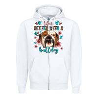 White life is better with a bulldog Zipper Hoodie - Jasminsmagicworld