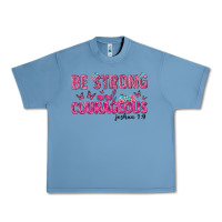 Pebble Blue be strong and courageous Urban Heavy Tee - texasbilliewilder