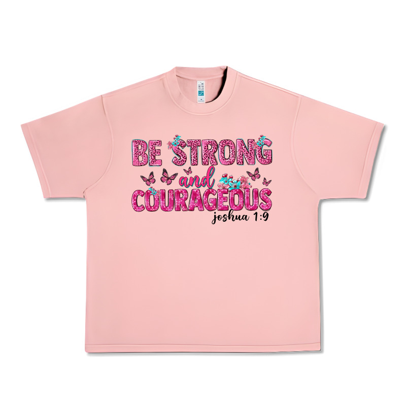 Be Strong And Courageous Urban Heavy Tee by texasbilliewilder | Teevron