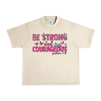 Sandshell be strong and courageous Urban Heavy Tee - texasbilliewilder