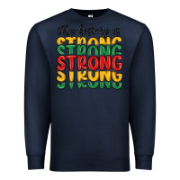Navy my history is strong Premium Sweatshirt - MaliasSmallBusiness