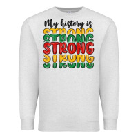 Oatmeal Heather my history is strong Premium Sweatshirt - MaliasSmallBusiness