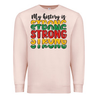 Pale Pink my history is strong Premium Sweatshirt - MaliasSmallBusiness