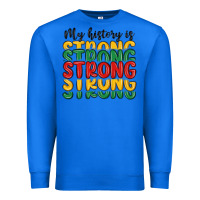 True Royal my history is strong Premium Sweatshirt - MaliasSmallBusiness