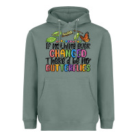 Sage if nothing ever changed thered be no butterflies Heavyweight Hoodie - MaliasSmallBusiness