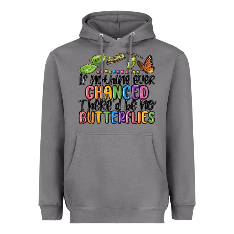 If Nothing Ever Changed Thered Be No Butterflies Heavyweight Hoodie by MaliasSmallBusiness | Teevron