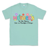 Seafoam mothers are like flower Classic Tee - JahusDesignShop